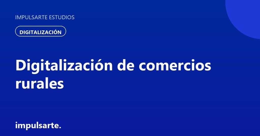 Digitalización de un comercio rural en Aragón