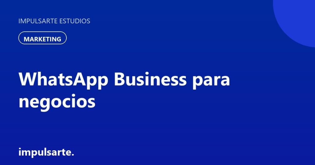 WhatsApp Business para negocios locales de Aragón